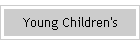 Young Children's