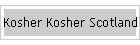 Kosher Kosher Scotland