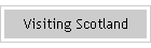 Visiting Scotland